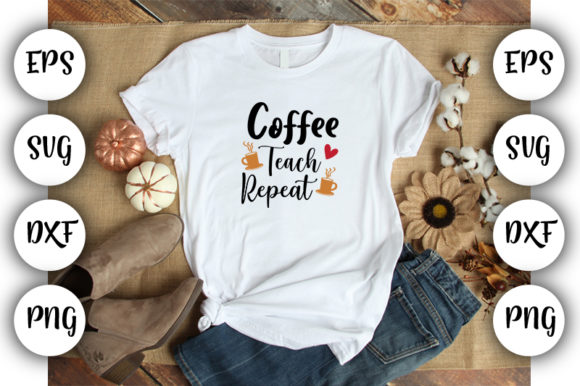 Teacher Design Coffee Teach Repeat Review